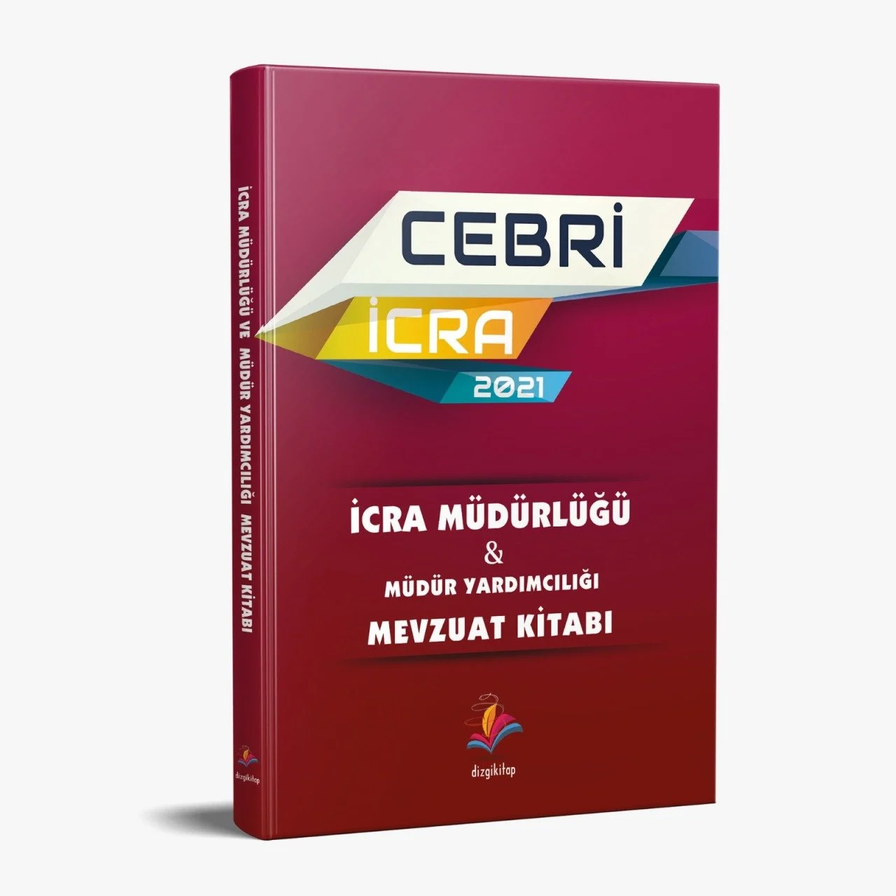 Cebri İcra İcra Müdürlüğü Mevzuat Kitabı 2021 Cebri İcra İcra Müdürlüğü Mevzuat Kitabı 2021