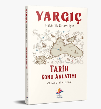 Yargıç Hakimlik Sınavına Özel Tarih Konu Anlatımı 2022 Yargıç Hakimlik Sınavına Özel Tarih Konu Anlatımı 2022